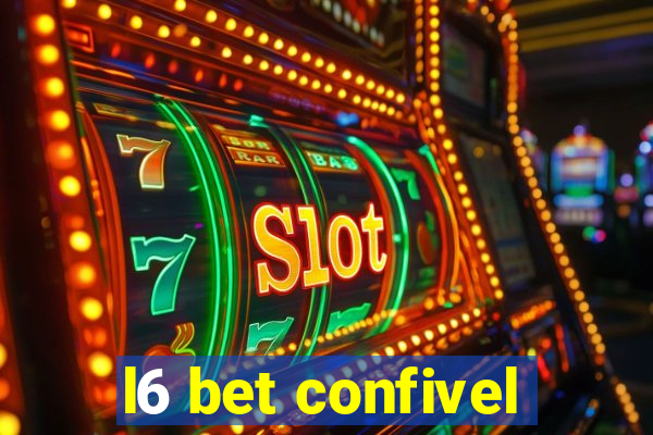 l6 bet confivel